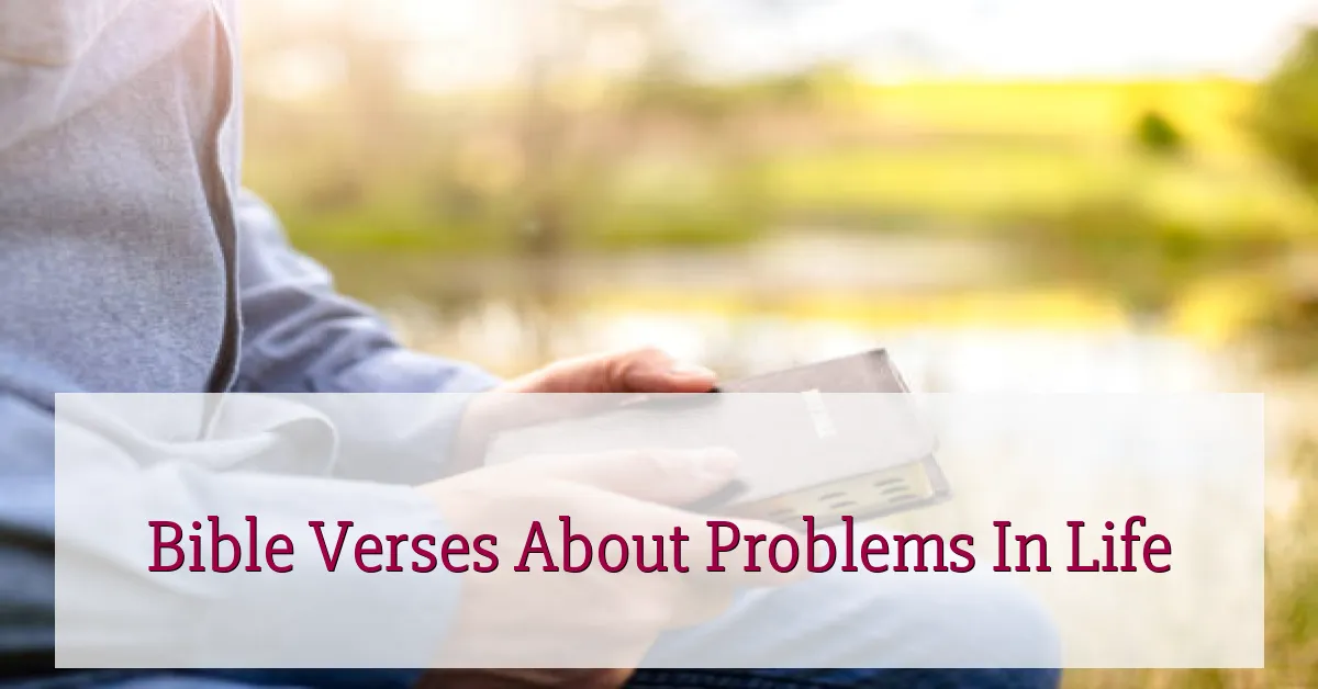Bible Verses About Problems In Life