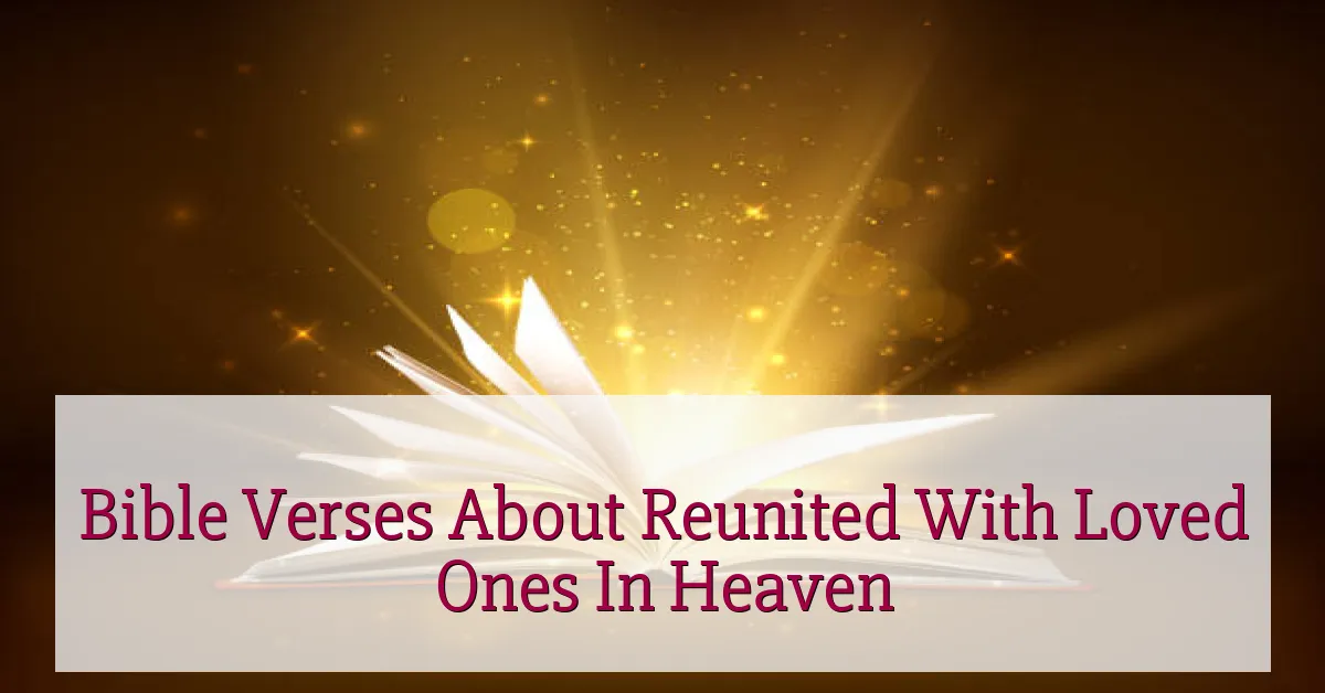 Bible Verses About Reunited With Loved Ones In Heaven