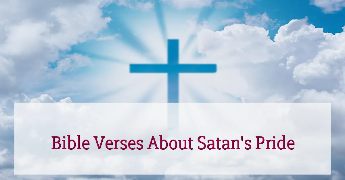 Bible Verses About Satan's Pride