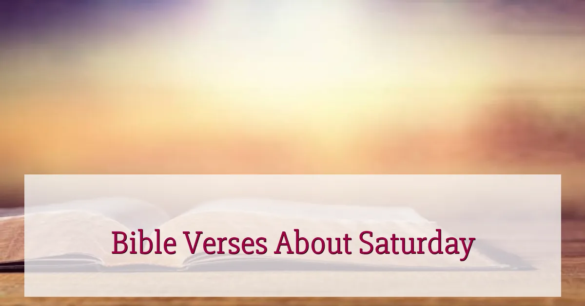 Bible Verses About Saturday