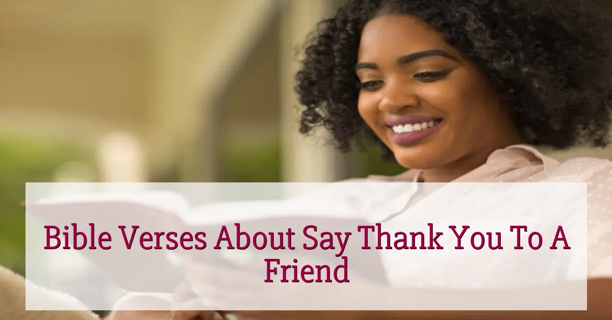 Bible Verses About Say Thank You To A Friend
