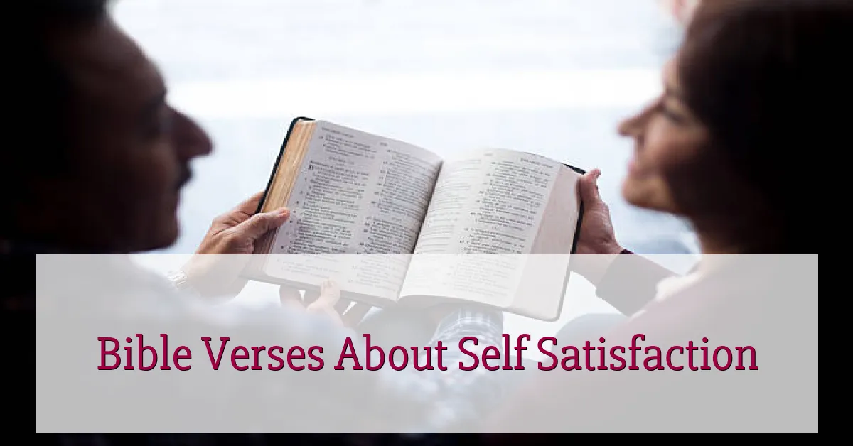 Bible Verses About Self Satisfaction