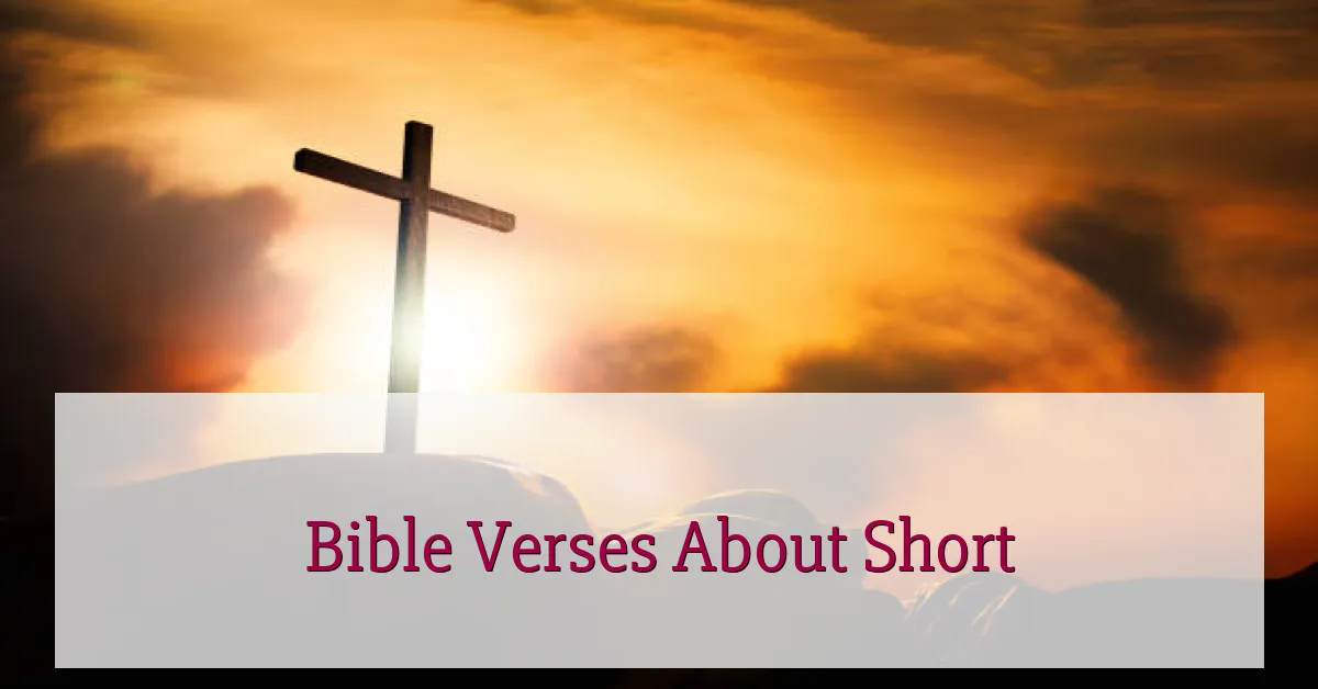 Bible Verses About Short