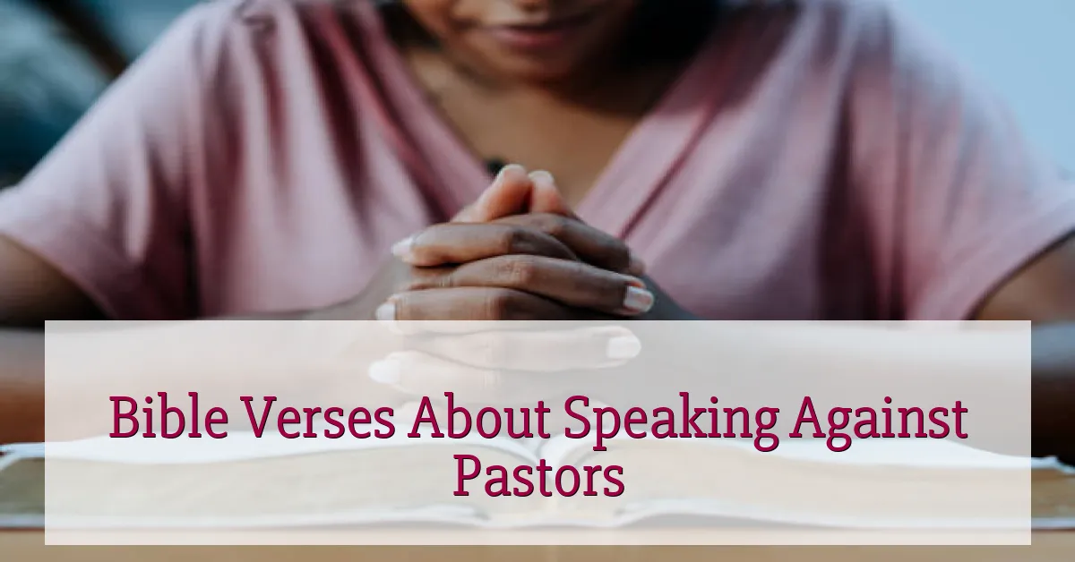 Bible Verses About Speaking Against Pastors