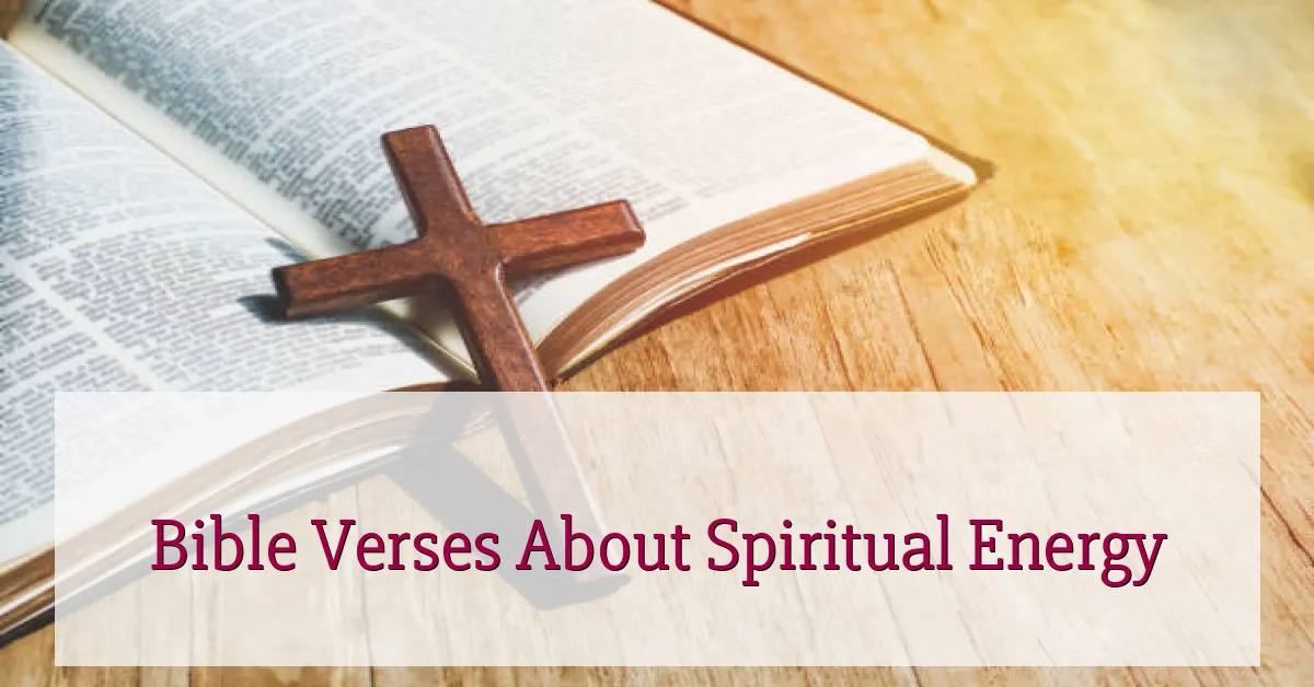 Bible Verses About Spiritual Energy