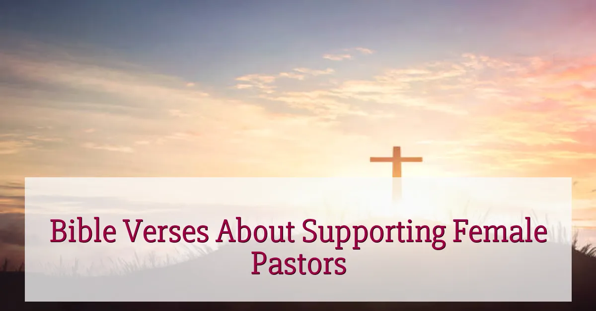 Bible Verses About Supporting Female Pastors