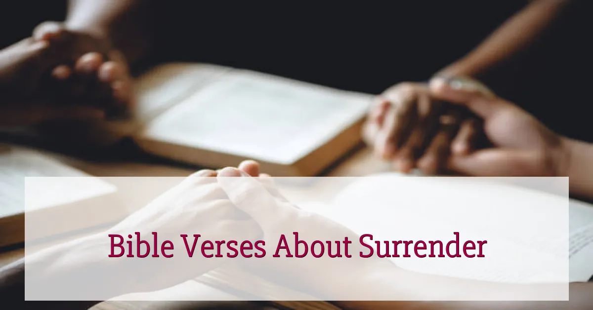 Bible Verses About Surrender