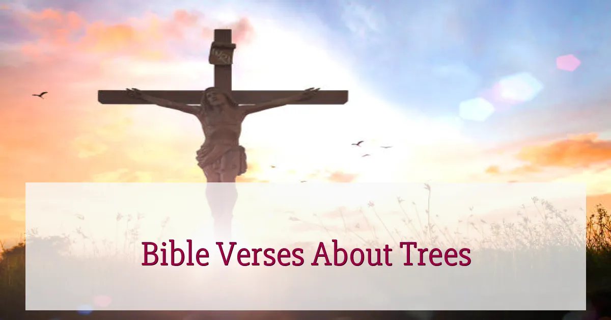Bible Verses About Trees