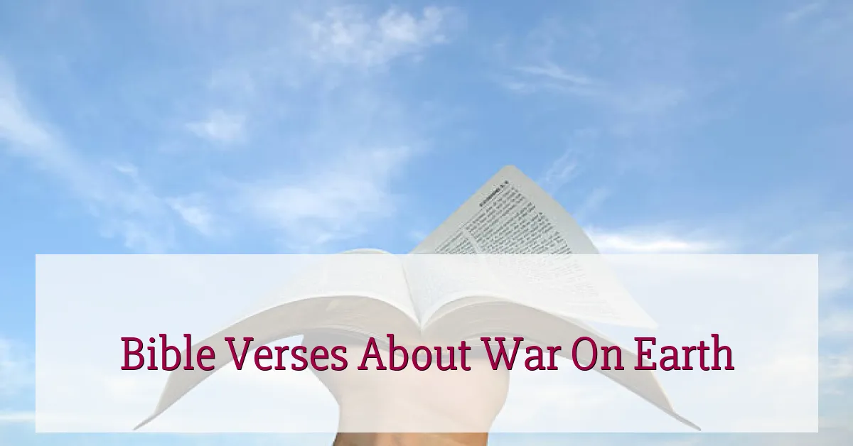 Bible Verses About War On Earth
