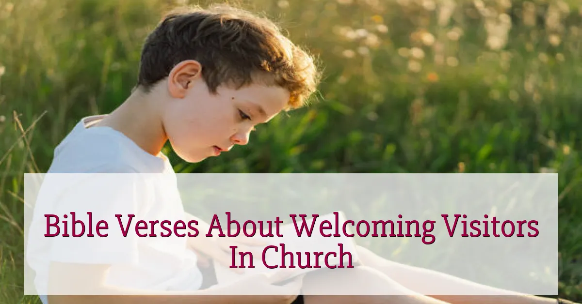Bible Verses About Welcoming Visitors In Church