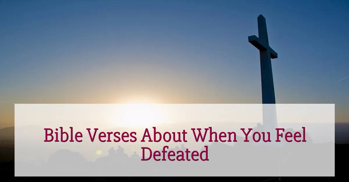 Bible Verses About When You Feel Defeated