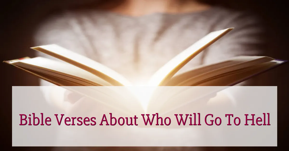 Bible Verses About Who Will Go To Hell