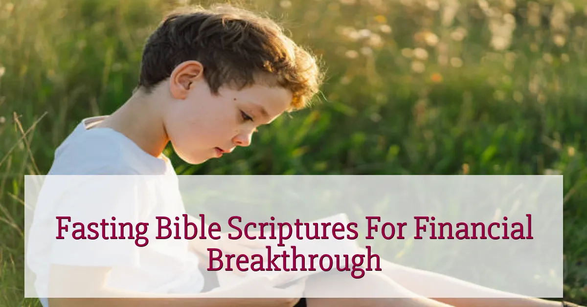 Fasting Bible Scriptures For Financial Breakthrough